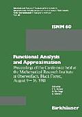 Functional Analysis and Approximation: Proceedings of the Conference Held at the Mathematical Research Institute at Oberwolfach, Black Forest, August