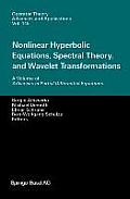 Nonlinear Hyperbolic Equations, Spectral Theory, and Wavelet Transformations: A Volume of Advances in Partial Differential Equations
