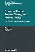 Operator Theory, System Theory and Related Topics: The Moshe Livsic Anniversary Volume