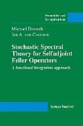 Stochastic Spectral Theory for Selfadjoint Feller Operators: A Functional Integration Approach