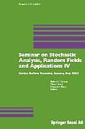 Seminar on Stochastic Analysis, Random Fields and Applications IV: Centro Stefano Franscini, Ascona, May 2002
