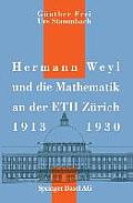 Hermann Weyl Und Die Mathematik an Der Eth Z?rich, 1913-1930