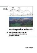 Geologie Der Schweiz: Ein Lehrbuch F?r Den Einstieg, Und Eine Auseinandersetzung Mit Den Experten