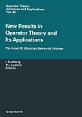 New Results in Operator Theory and Its Applications: The Israel M. Glazman Memorial Volume