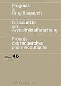 Progress in Drug Research/Fortschritte Der Arzneimittelforschung/Progr?s Des Recherches Pharmaceutiques