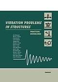 Vibration Problems in Structures: Practical Guidelines