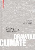 Drawing Climate: Visualising Invisible Elements of Architecture