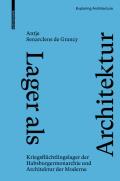 Lager ALS Architektur: Kriegsfl?chtlingslager Der Habsburgermonarchie Und Architektur Der Moderne