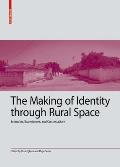 The Making of Identity Through Rural Space: Scenarios, Experiences and Contestations