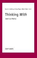 Thinking With--Jean-Luc Nancy