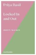 Locked in and Out: Volume 1