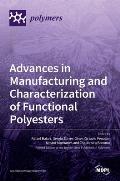 Advances in Manufacturing and Characterization of Functional Polyesters