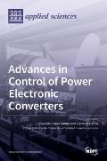 Advances in Control of Power Electronic Converters