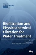 Biofiltration and Physicochemical Filtration for Water Treatment