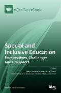 Special and Inclusive Education: Perspectives, Challenges and Prospects