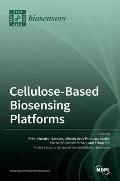 Cellulose-Based Biosensing Platforms