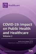 Covid-19: Impact on Public Health and Healthcare (Volume 2)