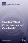 Oral Microbial Communities and Oral Health