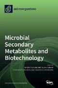 Microbial Secondary Metabolites and Biotechnology