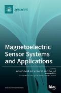 Magnetoelectric Sensor Systems and Applications