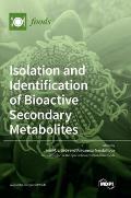 Isolation and Identification of Bioactive Secondary Metabolites