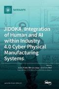 JIDOKA. Integration of Human and AI within Industry 4.0 Cyber Physical Manufacturing Systems