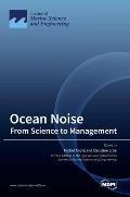 Ocean Noise: From Science to Management
