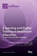 E-learning and Digital Training in Healthcare Education: Current Trends and New Challenges