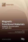 Magnetic Functional Materials: Synthesis, Characterization and Application