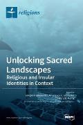 Unlocking Sacred Landscapes: Religious and Insular Identities in Context