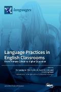 Language Practices in English Classrooms: From Primary School to Higher Education