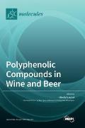 Polyphenolic Compounds in Wine and Beer