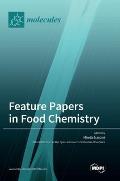 Feature Papers in Food Chemistry