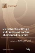 Microstructural Design and Processing Control of Advanced Ceramics