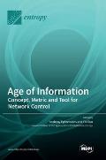 Age of Information: Concept, Metric and Tool for Network Control