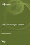 10th Anniversary of Axioms: Logic