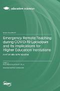 Emergency Remote Teaching during COVID-19 Lockdown and Its Implications for Higher Education Institutions: An International Perspective