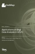 Applications of (Big) Data Analysis in A/E/C