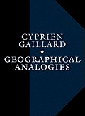 Cyprien Gaillard: Geographical Analogies