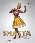 Shasta: African Queen