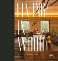 Living in Wood: Architecture & Interior Design