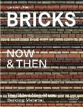 Bricks Now & Then The Oldest Man Made Building Material