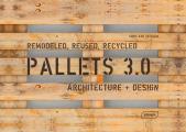 Pallets 30 Remodeled Reused Recycled Architecture + Design