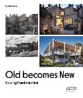 Old Becomes New Housing Transformation
