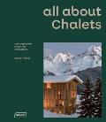 All about Chalets: Contemporary Mountain Residences