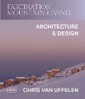 Fascination Mountain Living: Architecture & Design