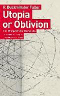 Utopia or Oblivion The Prospects for Humanity