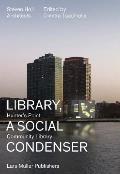 Steven Holl Architects Library a Social Condenser Hunters Point Community Library