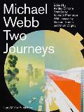 Michael Webb Two Journeys