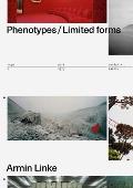 Armin Linke: Phenotypes/Limited Forms